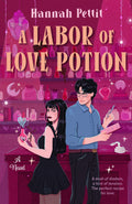 A Labor of Love Potion by Hannah Pettit