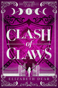 Clash of Claws (Shifter Guardians Academy #1) by Elizabeth Dear