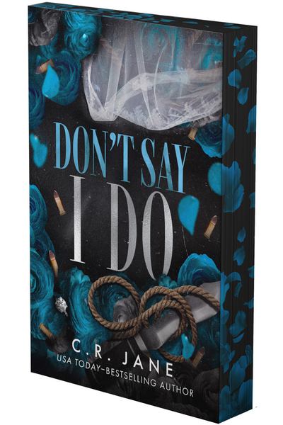 Don't Say I Do: A Mafia Romance (Deluxe Edition) (Wrong Made Men #2) by C. R. Jane