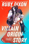 Villain Origin Story by Ruby Dixon