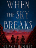 When The Sky Breaks by Grace Hughes