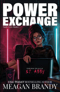 Power Exchange by Meagan Brandy and S. T. Abby