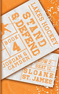 Stand and Defend: A Hockey Romance (Lakes Hockey #4) by Sloane St. James