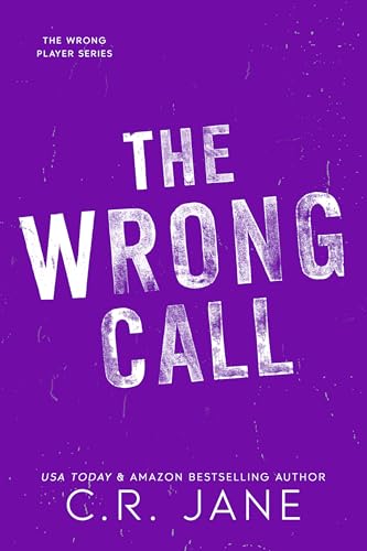 The Wrong Call: A Football Romance (Deluxe Edition) (The Wrong Player #4) by C. R. Jane