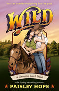 Wild: A Small-Town Western Romance (Grosvenor Ranch) by Paisley Hope