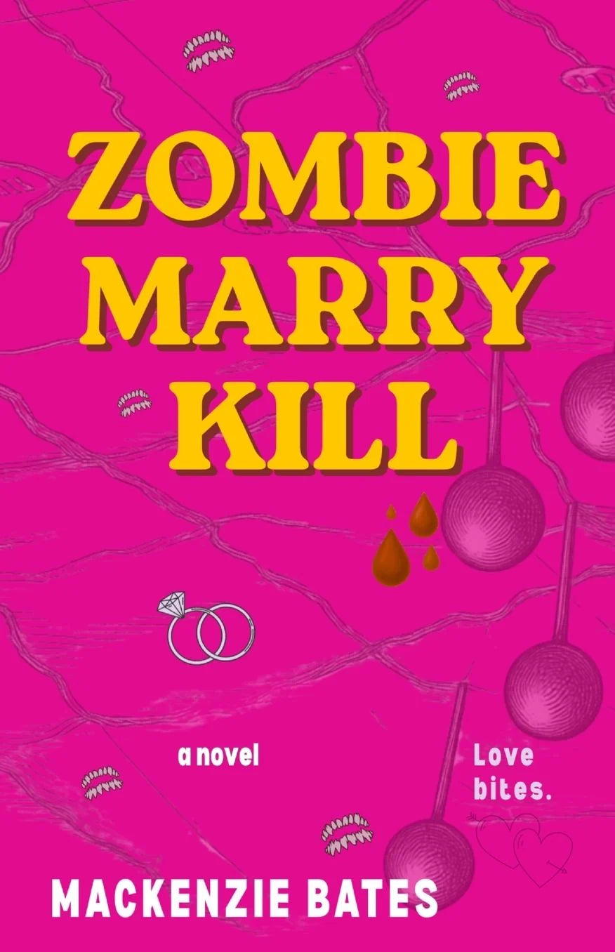 Zombie Marry Kill (Apocalyptic Love #1) by Mackenzie Bates