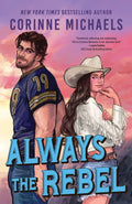 Always the Rebel (Deluxe Edition) (The Heartstone Ranch #3) by Corinne Michaels